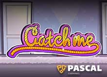 CATCH ME